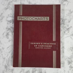 Photocharts Theory & Practice Of Exposure by Hamilton Allport 1938